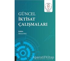 Güncel İktisat Çalışmaları - Harun Bal - Akademisyen Kitabevi