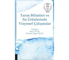 Tarım Bilimleri ve Su Ürünlerinde Vizyonel Çalışmalar (AYBAK Mart 2020)