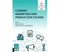 Current Marketing and Production Studies - Selçuk Çolak - Akademisyen Kitabevi