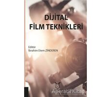 Dijital Film Teknikleri - İbrahim Etem Zinderen - Akademisyen Kitabevi