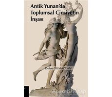 Antik Yunan’da Toplumsal Cinsiyetin İnşası - Defne Yılmazcan - Akademisyen Kitabevi