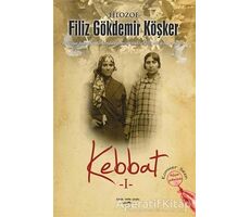 Kebbat 1 - Filiz Gökdemir Köşker - Sokak Kitapları Yayınları