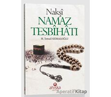 Nakşi Namaz Tesbihatı (Cep Boy) - M. İsmail Kemaloğlu - Ahıska Yayınevi