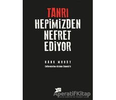 Tanrı Hepimizden Nefret Ediyor - Hank Moody - Altıkırkbeş Yayınları