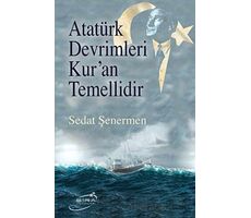 Atatürk Devrimleri Kur’an Temellidir - Sedat Şenermen - Şira Yayınları