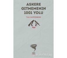 Askere Gitmemenin 1001 Yolu - Tuli Kupferberg - Altıkırkbeş Yayınları