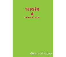 Tefsir - Philip K. Dick - Altıkırkbeş Yayınları