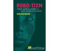 Robo-tizm - Can Batukan - Altıkırkbeş Yayınları