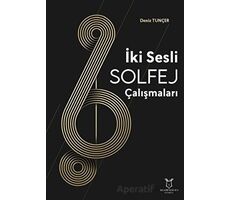 İki Sesli Solfej Çalışmaları - Deniz Tunçer - Akademisyen Kitabevi
