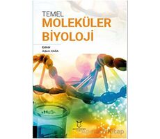 Temel Moleküler Biyoloji - Adem Kara - Akademisyen Kitabevi