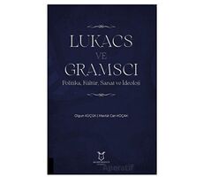 Lukacs ve Gramscı - Mevlüt Can Koçak - Akademisyen Kitabevi