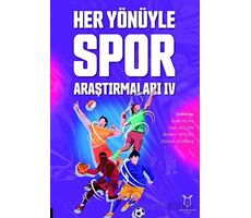 Her Yönüyle Spor Araştırmaları IV - Kolektif - Akademisyen Kitabevi