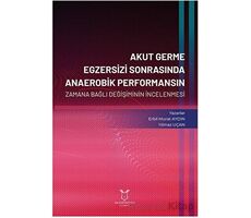 Akut Germe Egzersizi Sonrasında Anaerobik Performansın Zamana Bağlı Değişiminin İncelenmesi