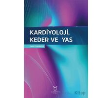 Kardiyoloji, Keder ve Yas - Cenk Conkbayır - Akademisyen Kitabevi