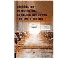 Sütçü İneklerde Postpartum Fertilite Başarısının Artırılmasında Yönetimsel Stratejiler