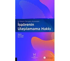 İş-Yaşam Dengesi Açısından İşgörenin Ulaşılamama Hakkı - Ebru Gözen - Akademisyen Kitabevi