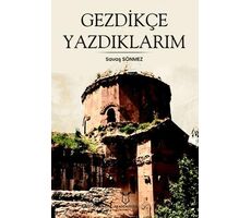 Gezdikçe Yazdıklarım - Savaş Sönmez - Akademisyen Kitabevi