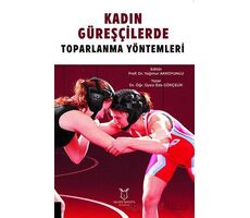 Kadın Güreşçilerde Toparlanma Yöntemleri - Eda Gökçelik - Akademisyen Kitabevi