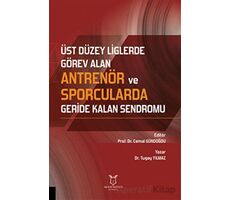 Üst Düzey Liglerde Görev Alan Antrenör ve Sporcularda Geride Kalan Sendromu