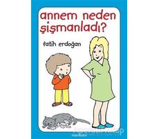 Annem Neden Şişmanladı? - Fatih Erdoğan - Mavibulut Yayınları