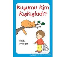 Kuşumu Kim Kışkışladı? - Fatih Erdoğan - Mavibulut Yayınları