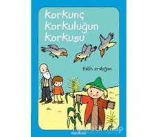 Korkunç Korkuluğun Korkusu - Fatih Erdoğan - Mavibulut Yayınları