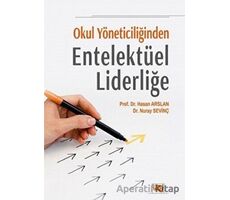 Okul Yöneticiliğinden Entelektüel Liderliğe - Nuray Sevinç - Anı Yayıncılık