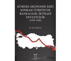 Küresel Ekonomik Kriz Sonrası Türkiye’de Bankacılık: İktisadi Devletçilik