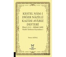 Kestel Nam-ı Diğer Nazilli Kazası Avarız Defteri-Hicri 1111 - Miladi1699 Nazilli Tarihinin Kaynaklar