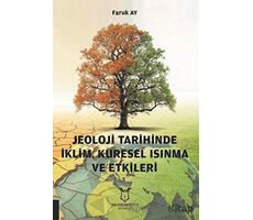 Jeoloji Tarihinde İklim, Küresel Isınma ve Etkileri - Faruk Ay - Akademisyen Kitabevi