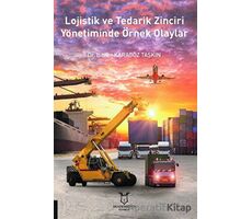 Lojistik ve Tedarik Zinciri Yönetiminde Örnek Olaylar - Bihter Karagöz Taşkın - Akademisyen Kitabevi