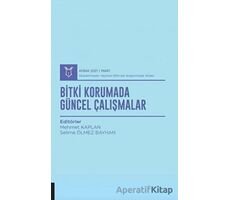 Bitki Korumada Güncel Çalışmalar (AYBAK 2021 Mart) - Selime Ölmez Bayhan - Akademisyen Kitabevi