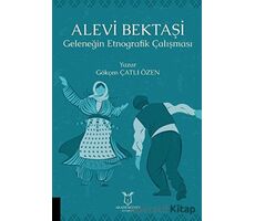 Alevi Bektaşi - Geleneğin Etnografik Çalışması - Gökçen Çatlı Özen - Akademisyen Kitabevi