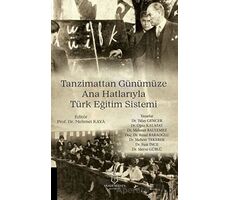 Tanzimattan Günümüze Ana Hatlarıyla Türk Eğitim Sistemi - Oğuz Kalafat - Akademisyen Kitabevi