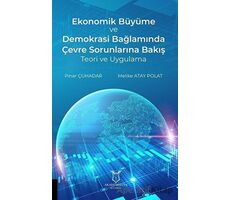 Ekonomik Büyüme ve Demokrasi Bağlamında Çevre Sorunlarına Bakış Teori ve Uygulama