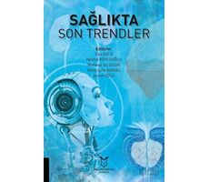 Sağlıkta Son Trendler - Nilüfer Köylüoğlu - Akademisyen Kitabevi