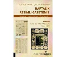 1924-1925 Tarihli Çocuk Gazetesi: Haftalık Resimli Gazetemiz - Kübra Kılıç - Akademisyen Kitabevi