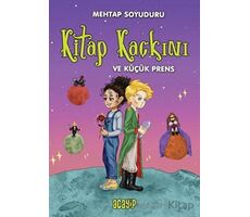 Kitap Kaçkını ve Küçük Prens - Mehtap Soyuduru Çiçek - Acayip Kitaplar