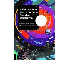 Bilim ve Sanat Merkezlerinde Standart Oluşturma - Mehmet Semih Summak - Akademisyen Kitabevi