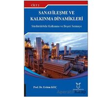 Sanayileşme ve Kalkınma Dinamikleri Cilt 2 - Erdem Koç - Akademisyen Kitabevi