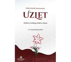 Uzlet - Halktan Uzaklaşıp Hakk’a Yöneliş - İmam Gazali - Ahıska Yayınevi