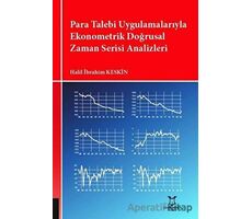 Para Talebi Uygulamalarıyla Ekonometrik Doğrusal Zaman Serisi Analizleri