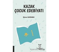 Kazak Çocuk Edebiyatı - Mehmet Kahraman - Akademisyen Kitabevi