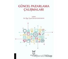 Güncel Pazarlama Çalışmaları - Davut Karaman - Akademisyen Kitabevi