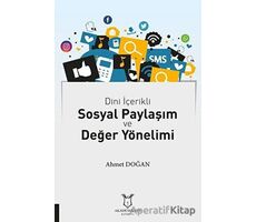 Dini İçerikli Sosyal Paylaşım ve Değer Yönelimi - Ahmet Doğan - Akademisyen Kitabevi