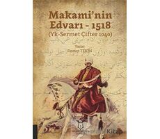 Makami’nin Edvarı - 1518 - Demet Tekin - Akademisyen Kitabevi