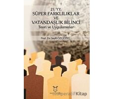 21. YY. Süper Farklılıklar ve Vatandaşlık Bilinci Teori ve Uygulamalar