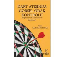 Dart Atışında Görsel Odak Kontrolü - Saadet Sevil Uludağ - Akademisyen Kitabevi