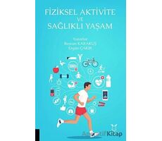 Fiziksel Aktivite ve Sağlıklı Yaşam - Baycan Karakuş - Akademisyen Kitabevi