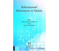 Rekreasyonel Motivasyon ve Tatmin - Fatih Ağduman - Akademisyen Kitabevi